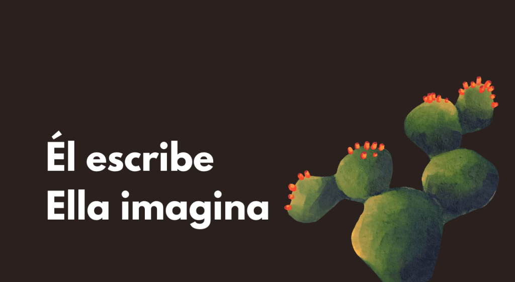 Él escribe, ella imagina